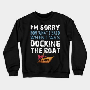 Boat Funny Quote Crewneck Sweatshirt